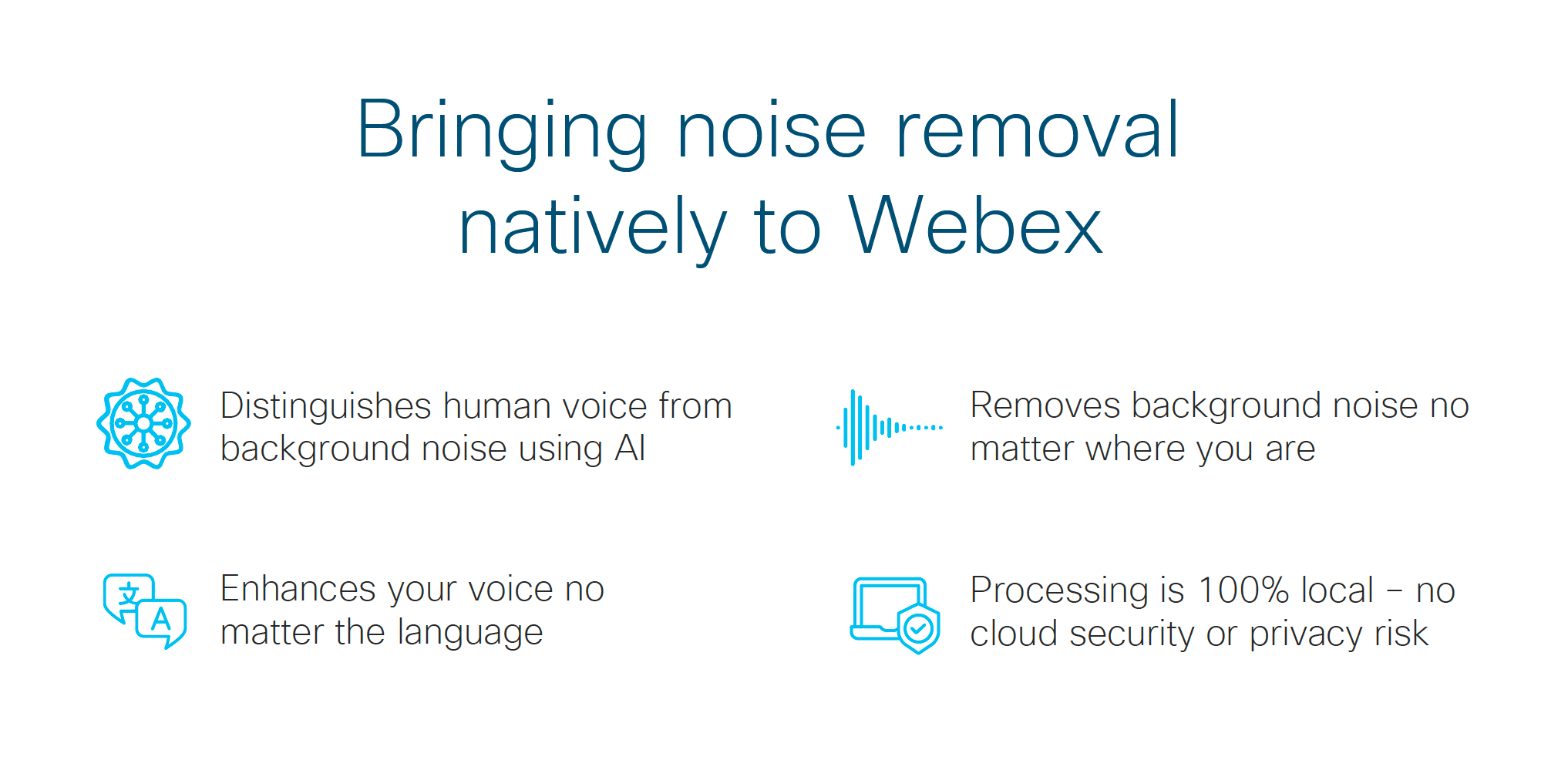 Bringing noise removal natively to Webex